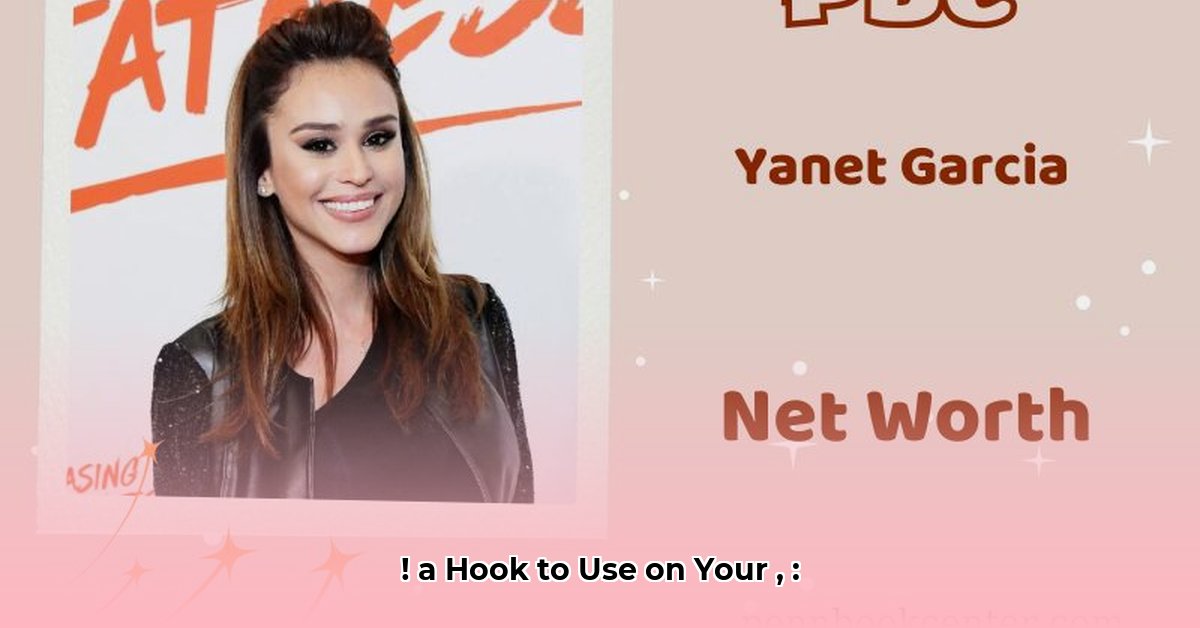 yanet-garcia-net-worth